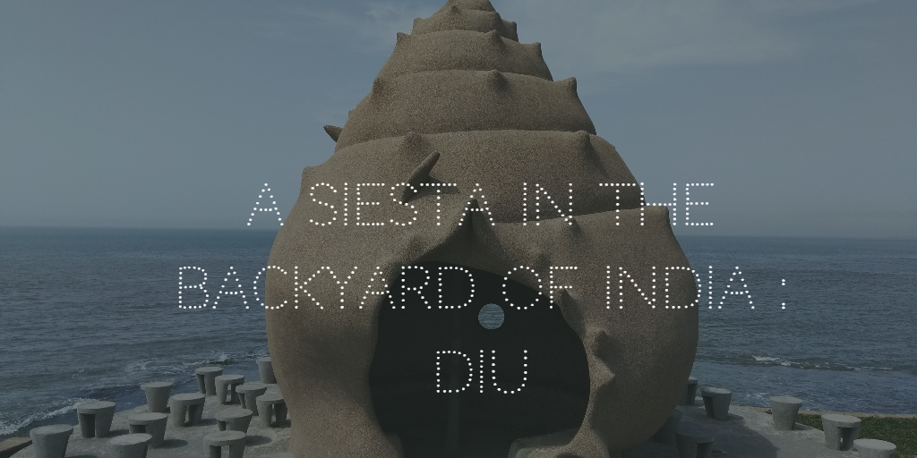 A siesta in the backyard of India: Diu