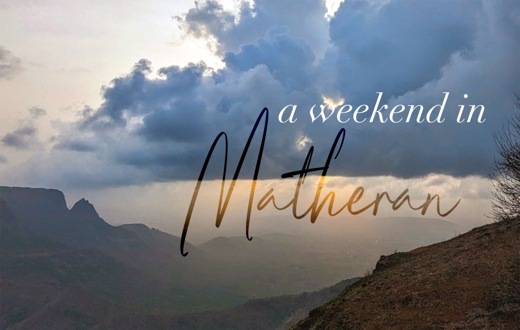 Matheran in Pictures and a few words